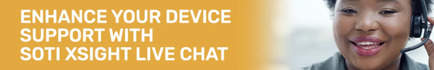Enhance your device support with SOTI Xsight live chat